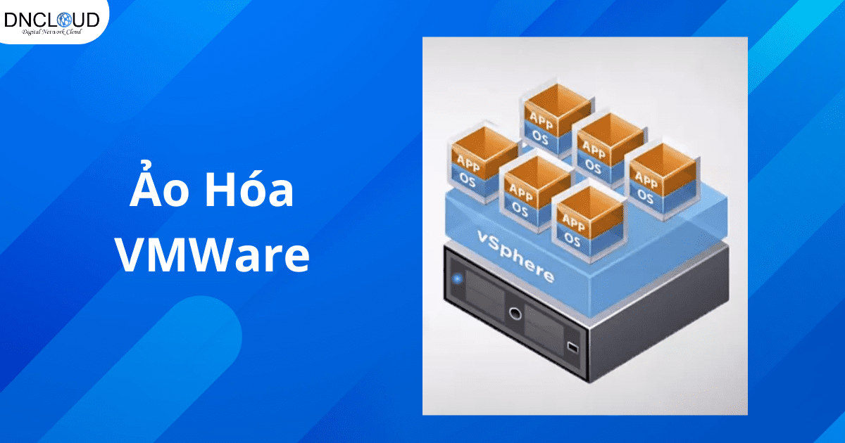 Ảo Hóa VMWare