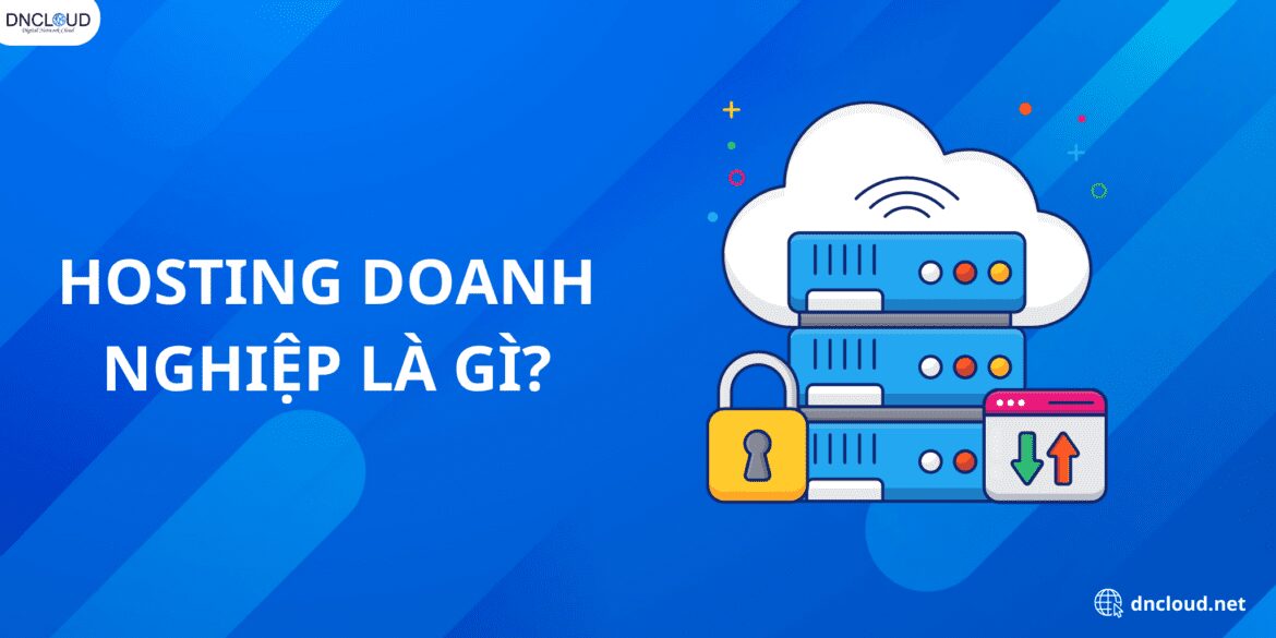 Hosting doanh nghiệp là gì