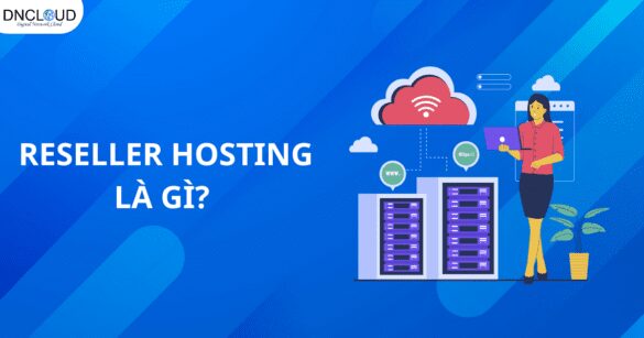 Reseller hosting là gì