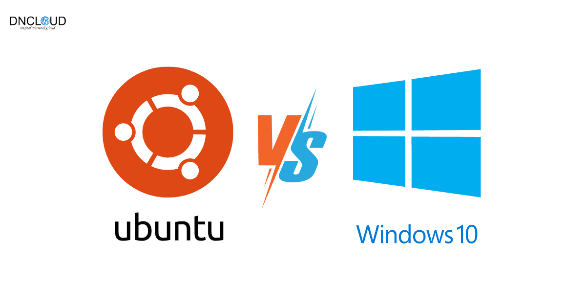 Ubuntu là gì? Vì sao nên sử dụng Ubuntu 9 so sánh giữa ubuntu và windows 10