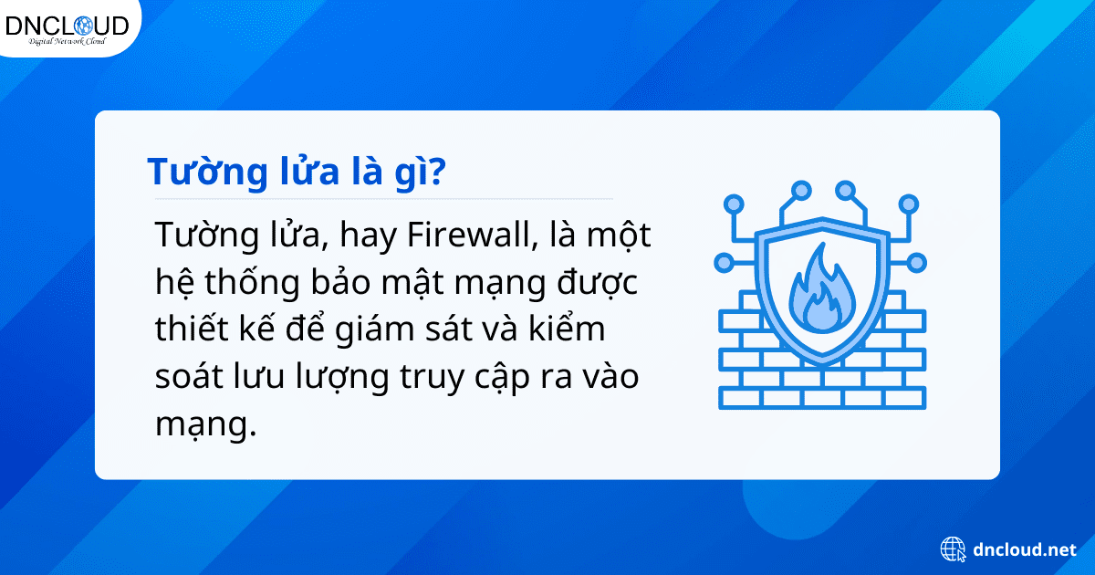 Tường lửa là gì? Tổng hợp tất tần tật kiến thức về Firewall 6 Tường lửa là gì?