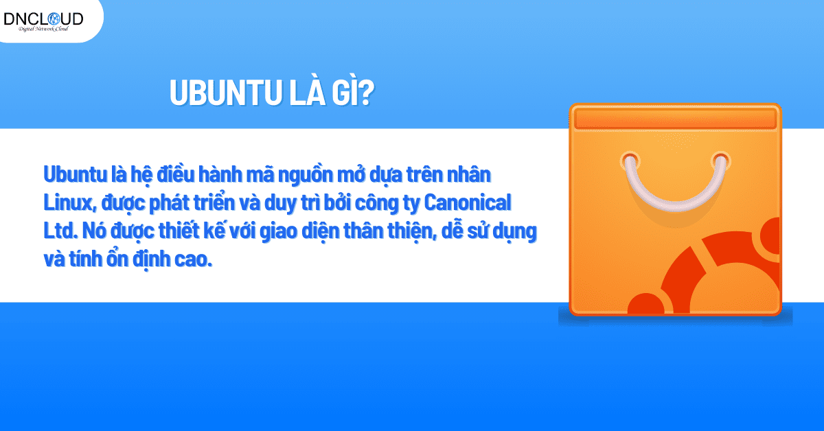Ubuntu là gì? Vì sao nên sử dụng Ubuntu 7 ubuntu là gì