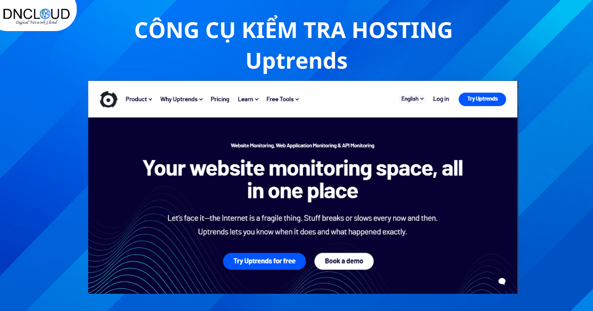 Top 10 công cụ kiểm tra tốc độ hosting miễn phí chính xác nhất hiện nay 12 Công cụ kiểm tra Uptrends