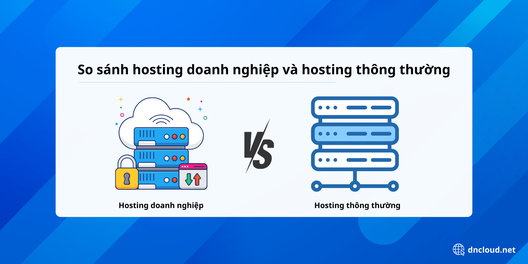 So sánh giữa hosting doanh nghiệp và hosting thông thường