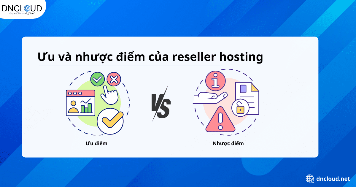 Ưu và nhược điểm của reseller hosting