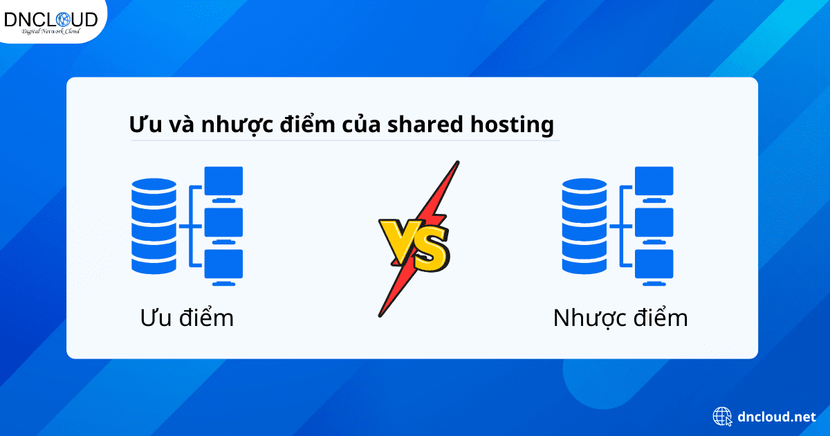 Ưu và nhược điểm của shared hosting